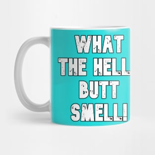 Butt Smell Mug
